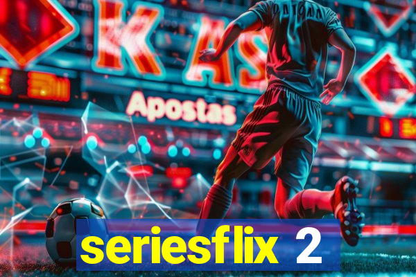 seriesflix 2